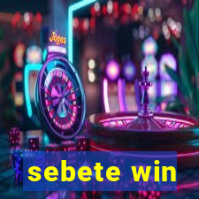 sebete win